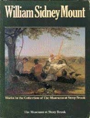 William Sidney Mount: Works in the collection of the Museums at Stony Brookby: Cassedy, David