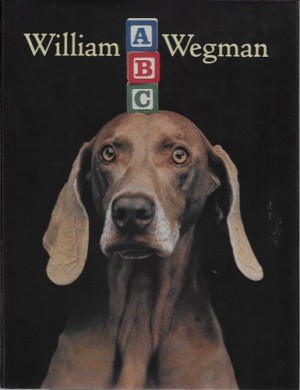 William Wegman ABC (SIGNED COPY)by: Wegman, William