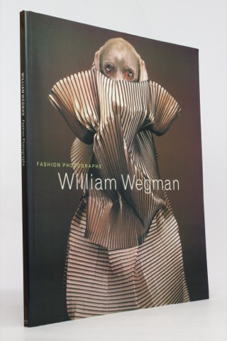 William Wegman: Fashion Photographsby: Ingrid Sischy, William Wegman