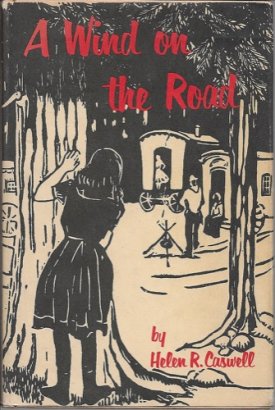 Wind on the Road, A (SIGNED COPY)by: Caswell, Helen R.