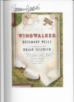 Wingwalker (SIGNED COPY)by: Wells, Rosemary and Brian Selznick