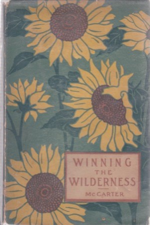 Winning the Wildernessby: McCarter, Margaret Hill