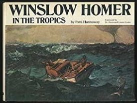 Winslow Homer in the Tropicsby: Hannaway, Patti 