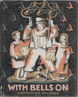 With Bells On - A Christmas Storyby: Milhous, Katherine