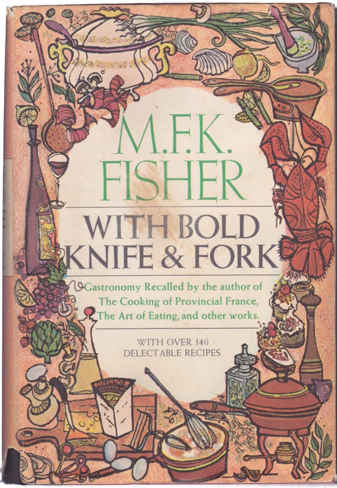 With Bold Knife & Forkby: M.F.K. Fisher