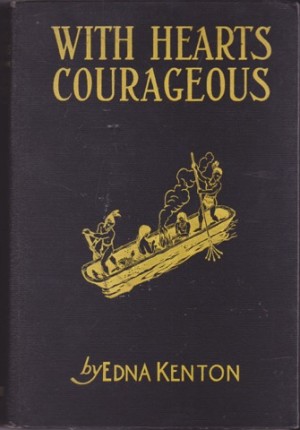 With Hearts Courageousby: Kenton, Edna/Illustrator: Doktor, Raphael 