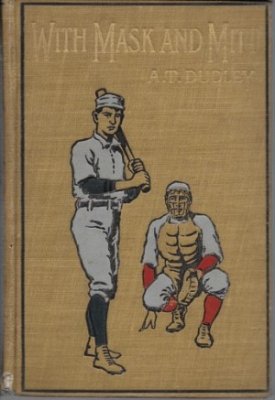 With Mask and Mittby: Dudley, A. T.