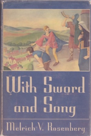 With Sword and Songby: Rosenberg, Melrich V.