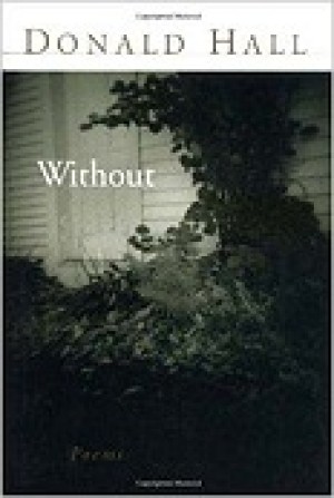 Without: Poems (SIGNED COPY)by: Hall, Donald