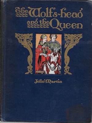 Wolf's Head and the Queen, Theby: Martin, John 