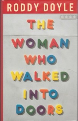 Woman Who Walked Into Doors, The (SIGNED COPY)by: Doyle, Roddy