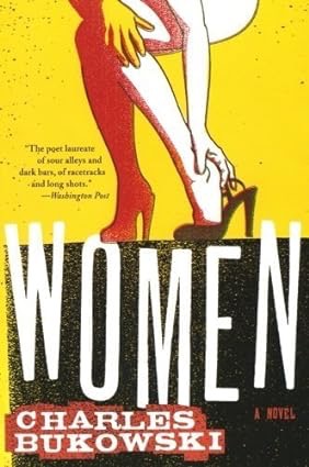 Women: A Novel by: Bukowski, Charles