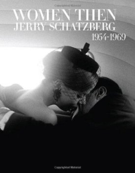 Women Then: Photographs 1954-1969by: Schatzberg, Jerry/Julia Morton