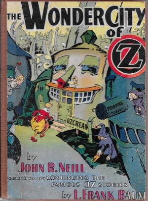 Wonder City of Oz, Theby: Neill, John R. and L. Frank Baum