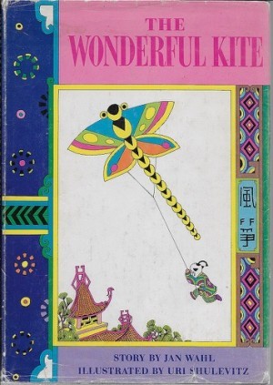 Wonderful Kite, Theby: Wahl, Jan and Uri Shulevitz