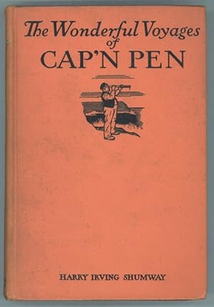 Wonderful Voyages of Cap'n Pen by: Shumway, Harry Irving