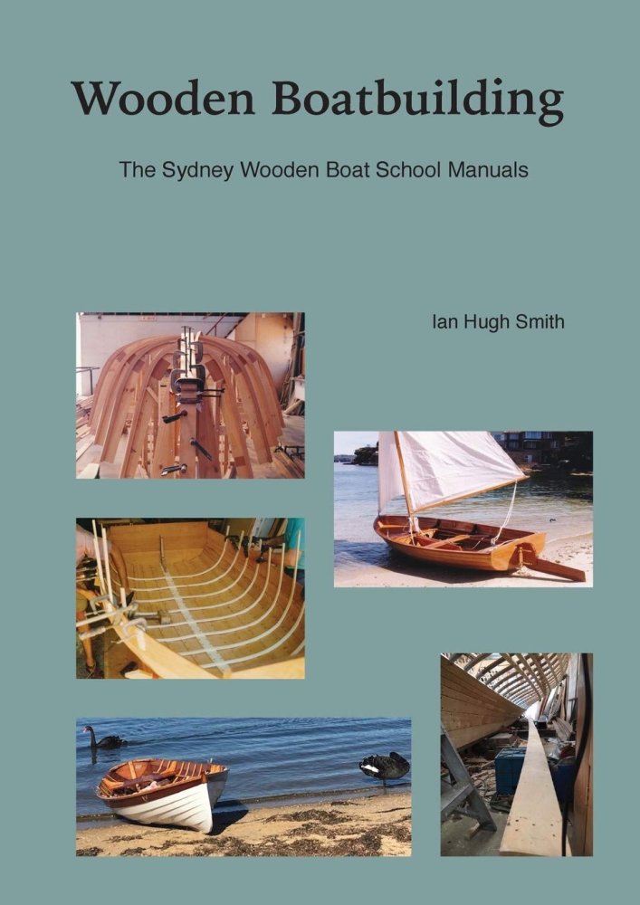 Wooden Boatbuilding: The Sydney Wooden Boat School Manualsby: Ian Hugh Smith
