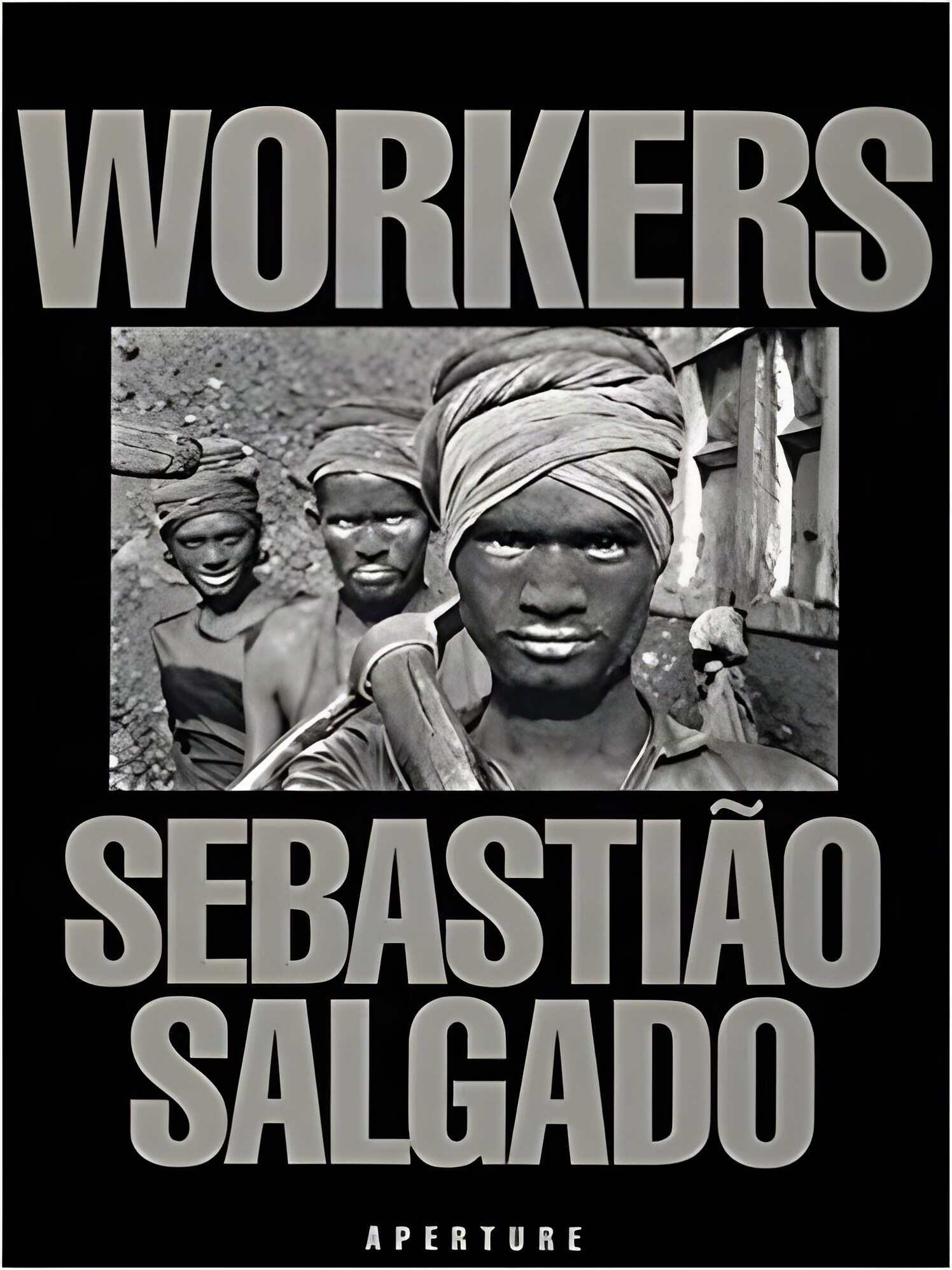 Workers: An Archaeology of the Industrial Ageby: Salgado, Sabastiao