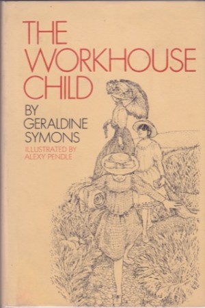 Workhouse Child, Theby: Symons, Geraldine