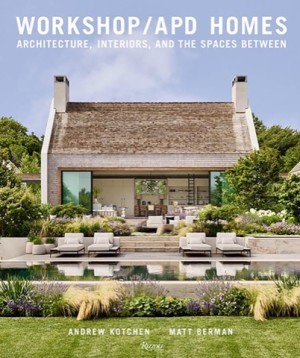 Workshop/APD Homes: Architecture, Interiors, and the Spaces Betweenby: Andrew Kotchen/ Matt Berman /Marc Kristal