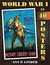 World War I in 40 Postersby: Ann P. Linder 