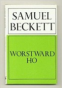 Worstward Hoby: Beckett, Samuel