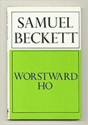 Worstward Hoby: Beckett, Samuel