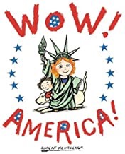Wow! America! (A Wow! Picture Book)by:  Robert Neubecker 