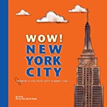 Wow! New York City: Imagine a City Built with a Paper Clip . . .(SIGNED COPY)by: Puck and Rey David Rojas