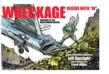 Wreckage Begins with "W": Cartoons of the Bush Administrationby: Danziger, Jeff