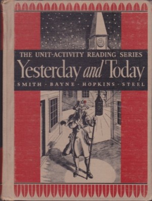 Yesterday and Today/The Unit-Activity Reading Seriesby: Smith, Nila Banton, Stephen Bayne, Johanna Hopkins and Mary Steel