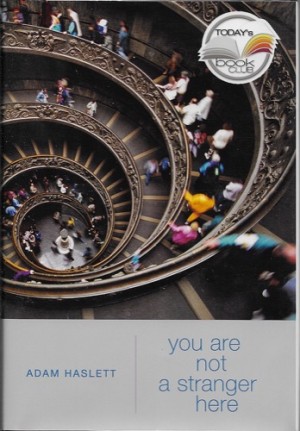 You Are Not a Stranger Here (SIGNED)by: Haslett, Adam