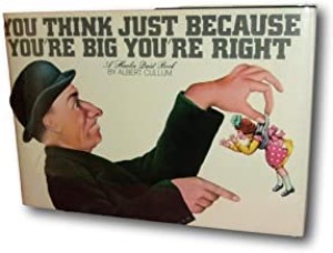 You Think Just Because You're Big You're Rightby: Cullum, Albert