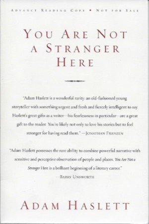 You are Not a Stranger Here (SIGNED PROOF)by: Haslett, Adam