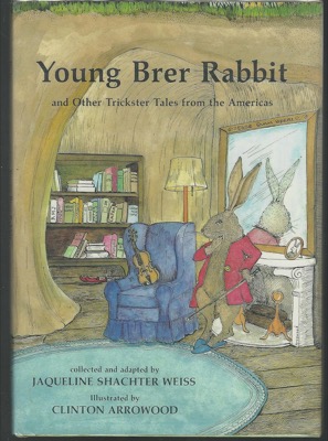 Young Brer Rabbit, and Other Trickster Tales From the Americas by: Weiss, Jaqueline Shachter / Arrowood, Clinton (Illustrator)