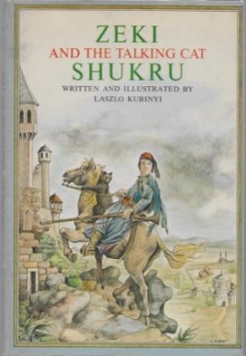 Zeki and the Talking Cat Shukru (SIGNED)by: Kubinyi, Laszlo