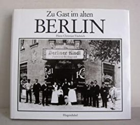 Zu Gast im alten Berlin (German Edition)by: Taubrich, Hans-Christian