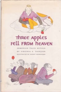 Many traditional Armenian stories start with, "there may or may not have lived..." and conclude with the line "three apples fell from heaven....