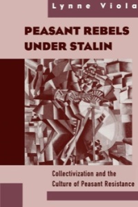 Viola’s book offers the most comprehensive look into the peasants and their actions under collectivization.