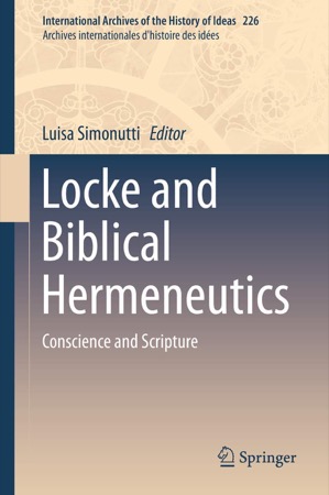 This volume explores how Locke was appreciated by his contemporaries as a biblical interpreter and exegete. The essays address both theoretical and historical contexts of Locke’s analytical methodology.