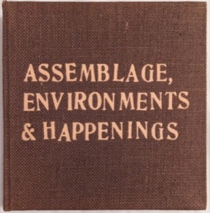 Artists covered include Robert Rauschenberg, Claes Oldenburg, Red Grooms, and George Segal, with contributions from Wolf Vostell, George Brecht, Kaprow and others.