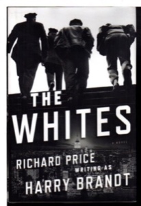 The Whites is filled with intense characters: damaged cops, disgusting criminals, and innocent children.